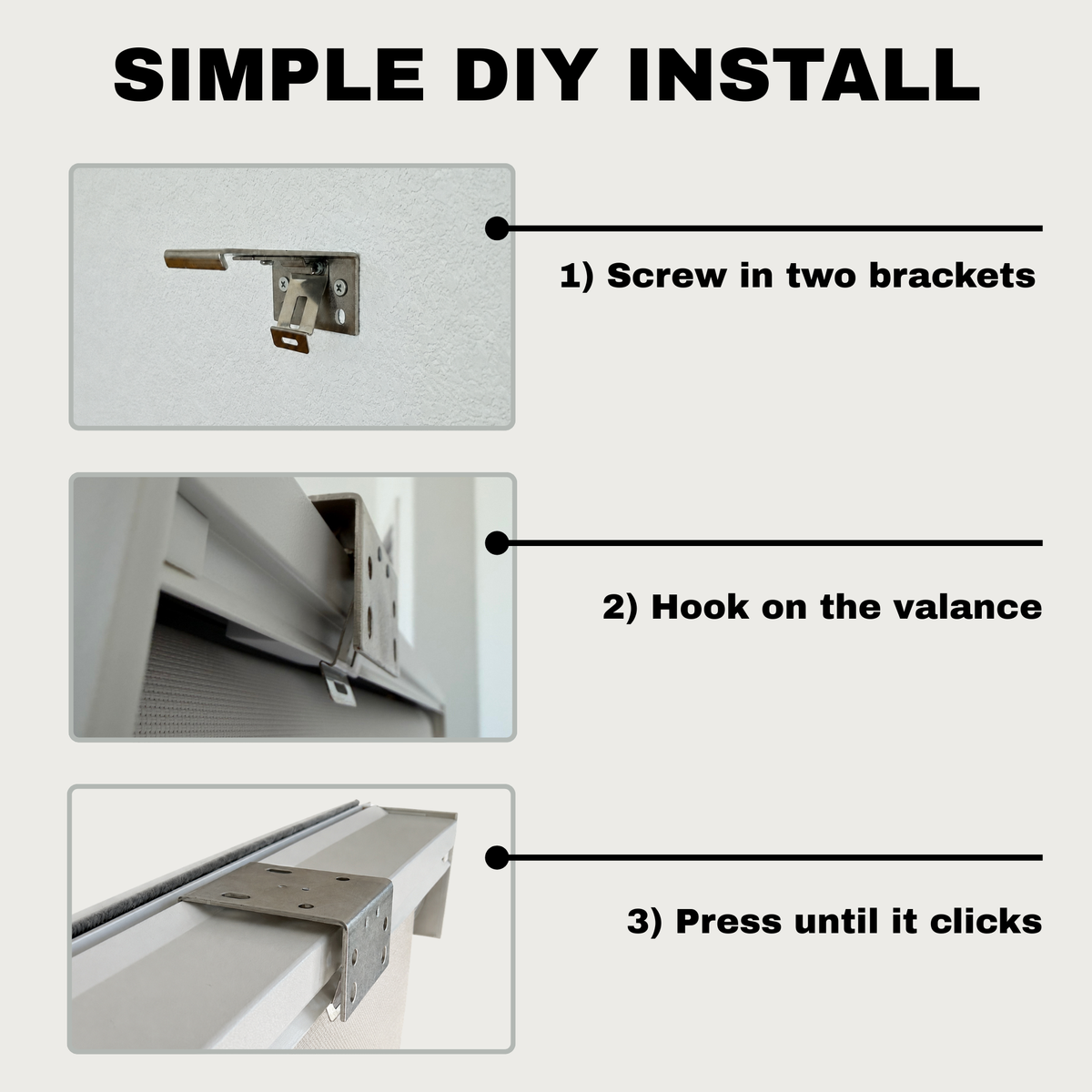 Instruction graphic for a DIY window mounting kit with three numbered steps: screw in two brackets, hook on the valance, and press until it clicks. Each step shows a small inset photo of the hardware installed on a wall or window frame, with bold black text on a light gray background.